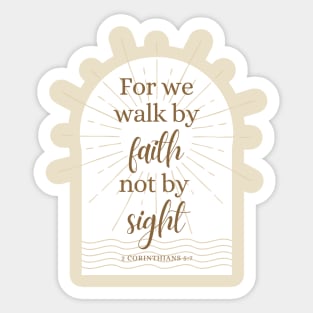 Walk By Faith Not By Sight 2 Corinthians 5:7 Bible Verse Sticker